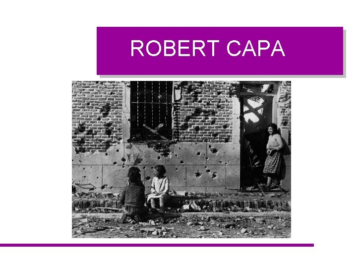 ROBERT CAPA 