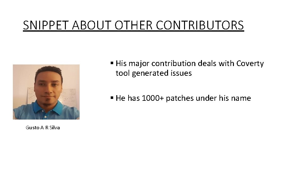 SNIPPET ABOUT OTHER CONTRIBUTORS § His major contribution deals with Coverty tool generated issues