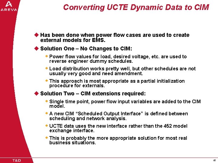 Converting UCTE Dynamic Data to CIM u Has been done when power flow cases