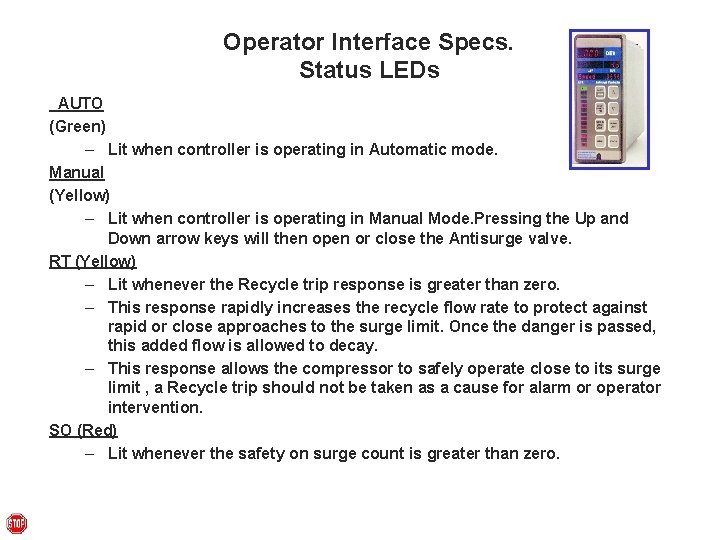 Operator Interface Specs. Status LEDs AUTO (Green) – Lit when controller is operating in