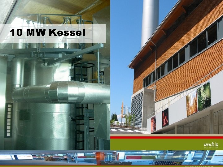 10 MW Kessel 