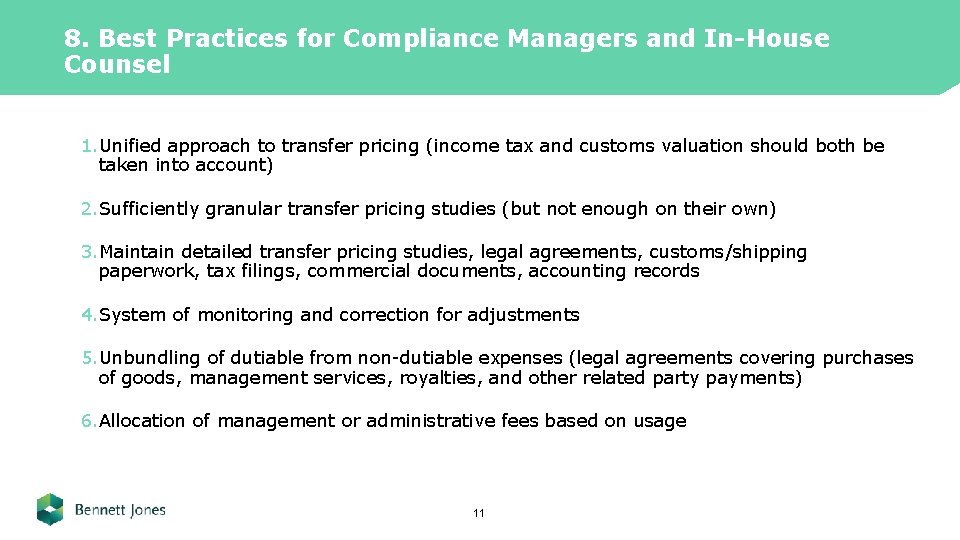 8. Best Practices for Compliance Managers and In-House Counsel 1. Unified approach to transfer