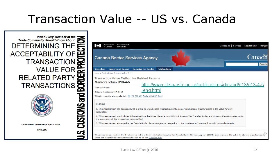 Transaction Value -- US vs. Canada http: //www. cbsa-asfc. gc. ca/publications/dm-md/d 13 -4 -5