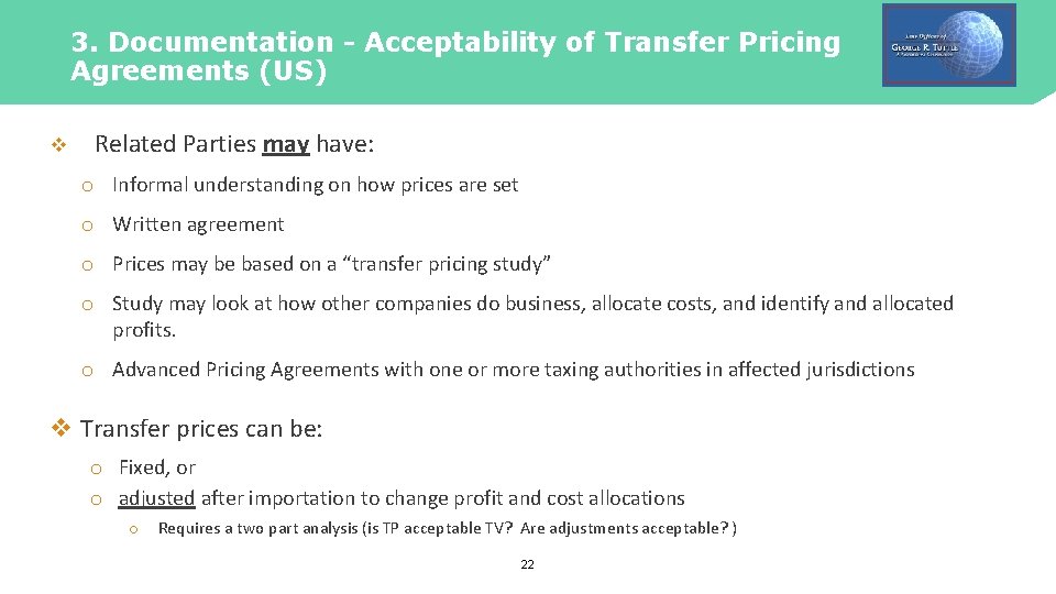 3. Documentation - Acceptability of Transfer Pricing Agreements (US) v Related Parties may have: