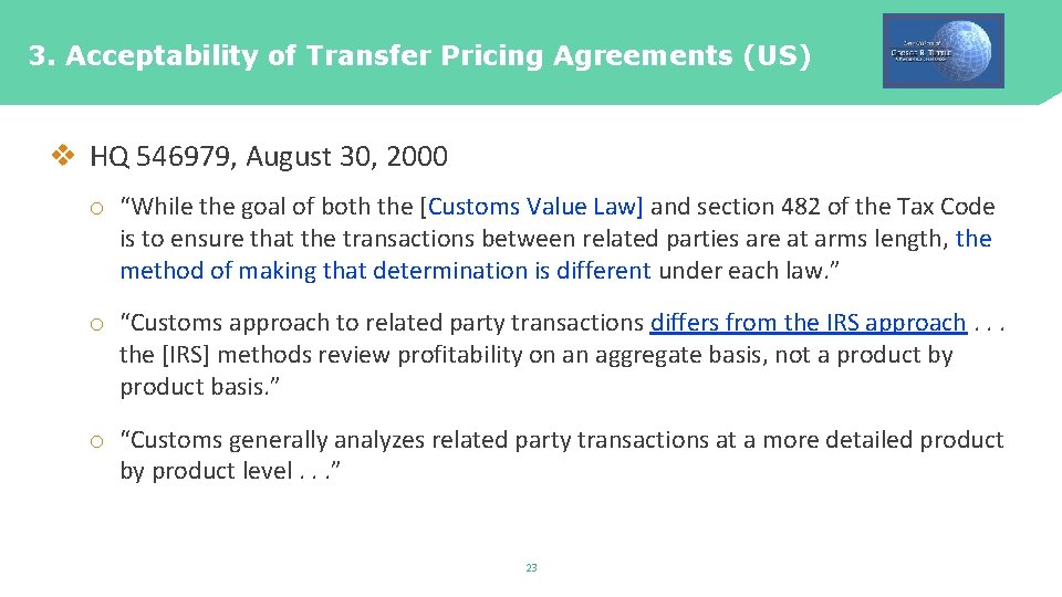 3. Acceptability of Transfer Pricing Agreements (US) v HQ 546979, August 30, 2000 o