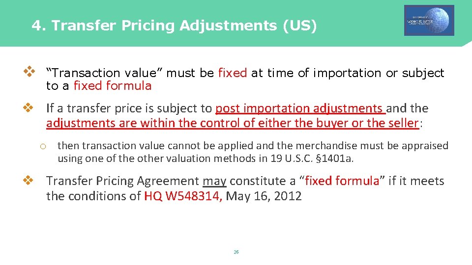 4. Transfer Pricing Adjustments (US) v “Transaction value” must be fixed at time of