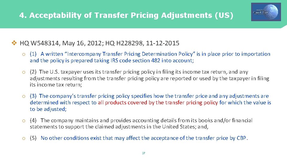 4. Acceptability of Transfer Pricing Adjustments (US) v HQ W 548314, May 16, 2012;