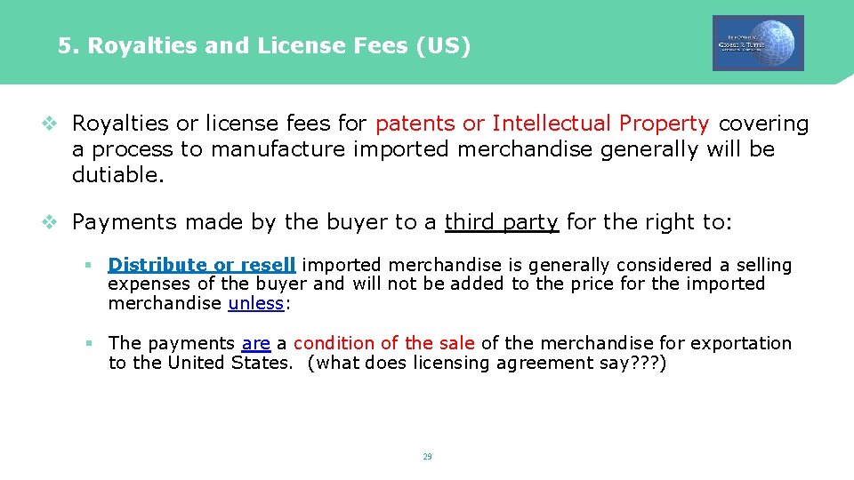 5. Royalties and License Fees (US) v Royalties or license fees for patents or