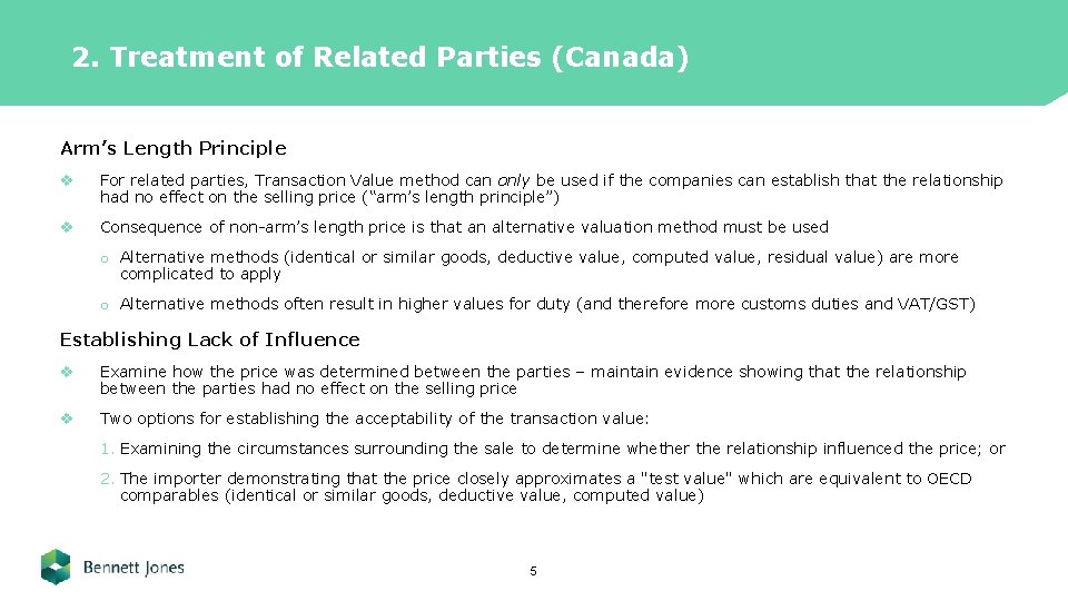 2. Treatment of Related Parties (Canada) Arm’s Length Principle v For related parties, Transaction