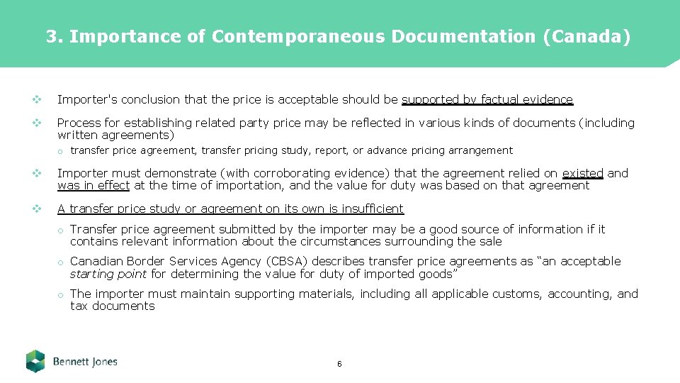 3. Importance of Contemporaneous Documentation (Canada) v Importer's conclusion that the price is acceptable