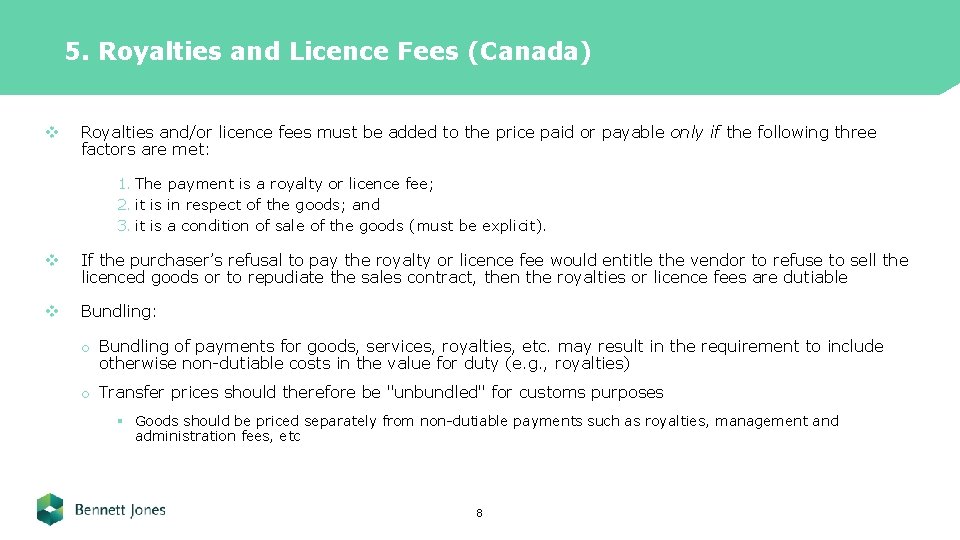 5. Royalties and Licence Fees (Canada) v Royalties and/or licence fees must be added