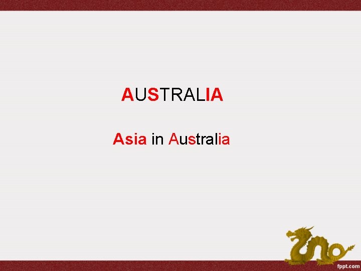 AUSTRALIA Asia in Australia 