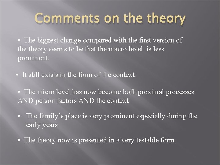 Comments on theory • The biggest change compared with the first version of theory