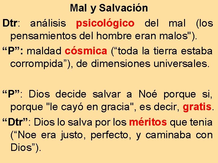 Mal y Salvación Dtr: análisis psicológico del mal (los pensamientos del hombre eran malos").