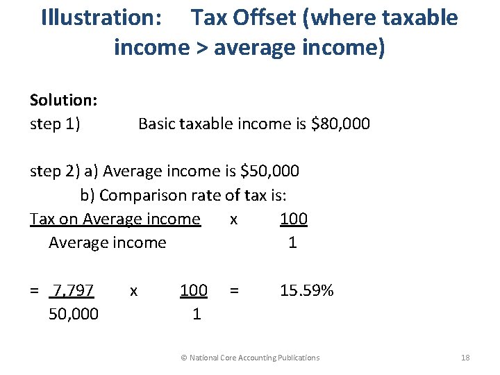 Illustration: Tax Offset (where taxable income > average income) Solution: step 1) Basic taxable