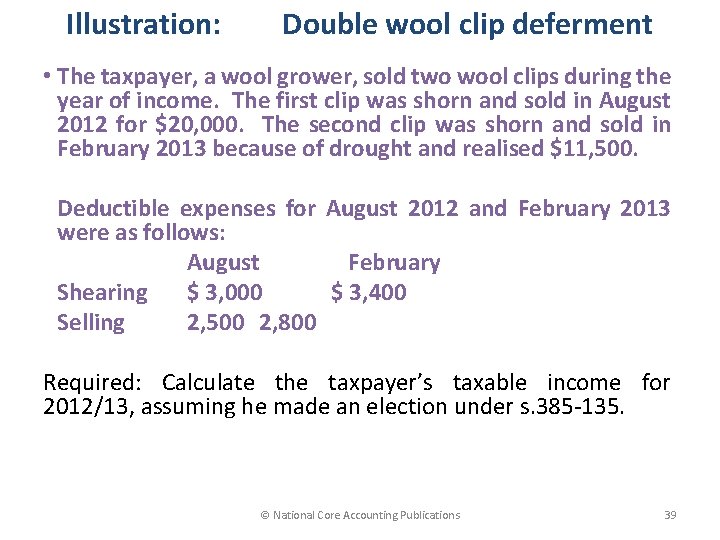 Illustration: Double wool clip deferment • The taxpayer, a wool grower, sold two wool