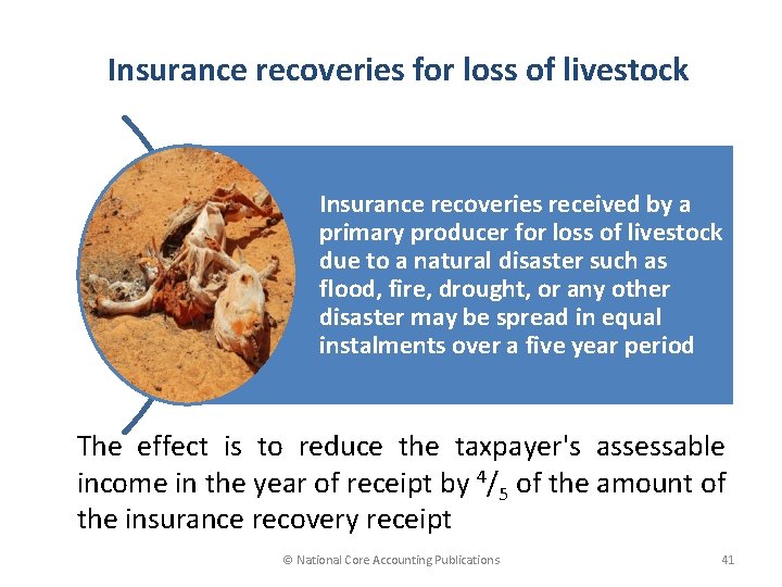Insurance recoveries for loss of livestock Insurance recoveries received by a primary producer for