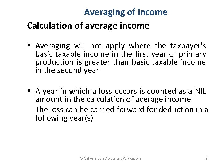 Averaging of income Calculation of average income § Averaging will not apply where the