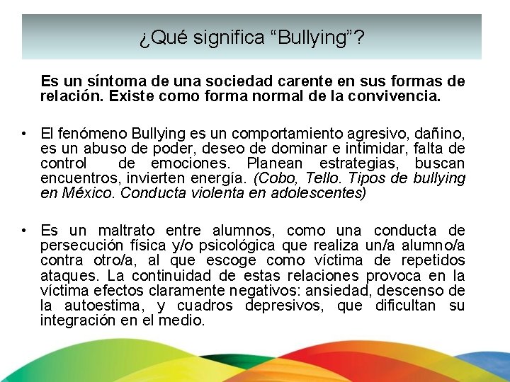 ¿Qué significa “Bullying”? Es un síntoma de una sociedad carente en sus formas de