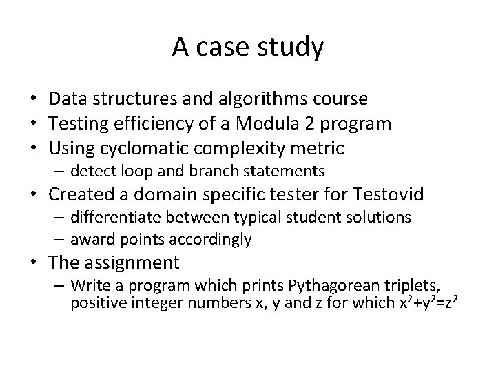 A case study • Data structures and algorithms course • Testing efficiency of a