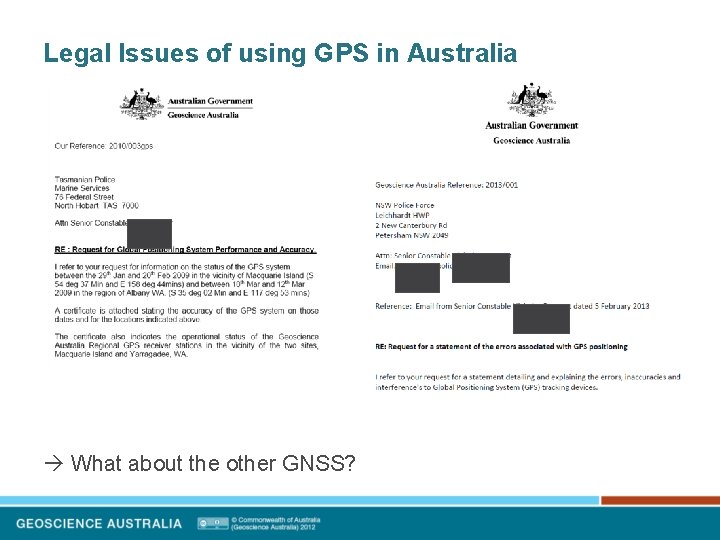 Legal Issues of using GPS in Australia What about the other GNSS? 