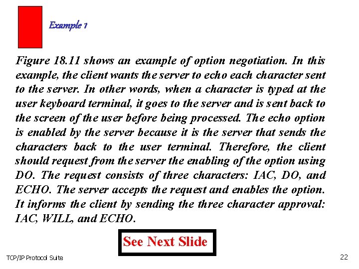 Example 1 Figure 18. 11 shows an example of option negotiation. In this example,