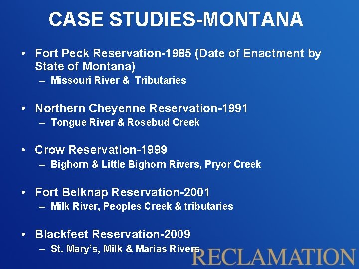 CASE STUDIES-MONTANA • Fort Peck Reservation-1985 (Date of Enactment by State of Montana) –