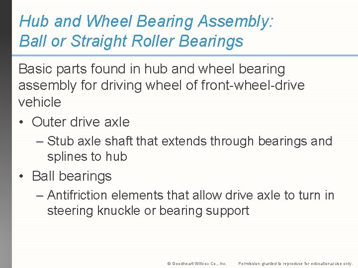 Hub and Wheel Bearing Assembly: Ball or Straight Roller Bearings Basic parts found in