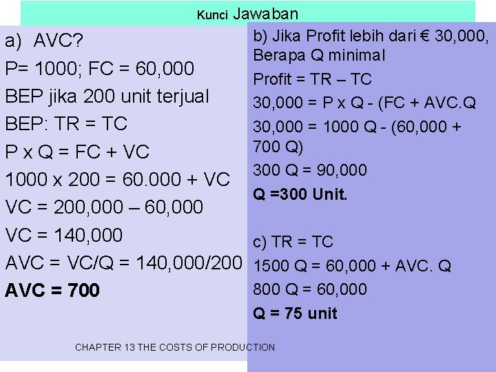 Jawaban b) Jika Profit lebih dari € 30, 000, a) AVC? Berapa Q minimal