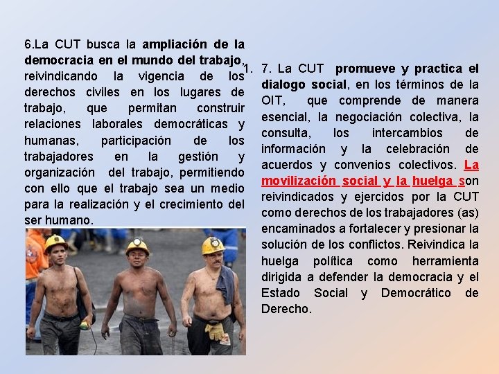 6. La CUT busca la ampliación de la democracia en el mundo del trabajo,