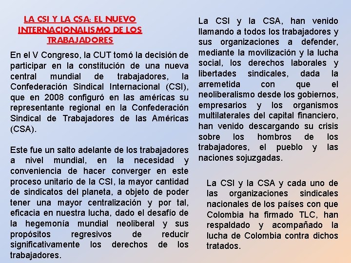 LA CSI Y LA CSA: EL NUEVO INTERNACIONALISMO DE LOS TRABAJADORES En el V