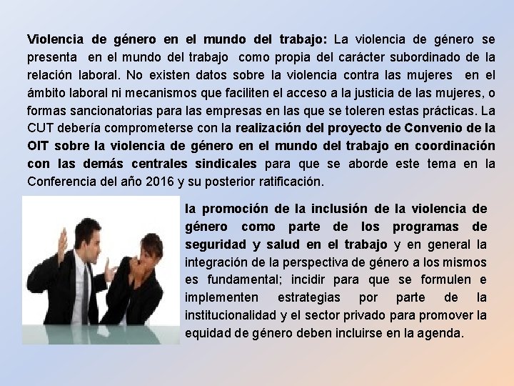 Violencia de género en el mundo del trabajo: La violencia de género se presenta