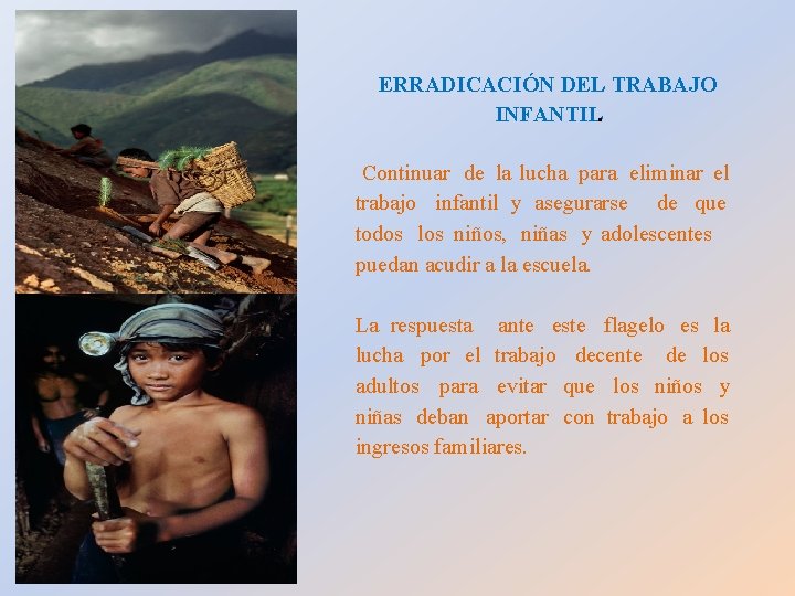  ERRADICACIÓN DEL TRABAJO INFANTIL. Continuar de la lucha para eliminar el trabajo infantil