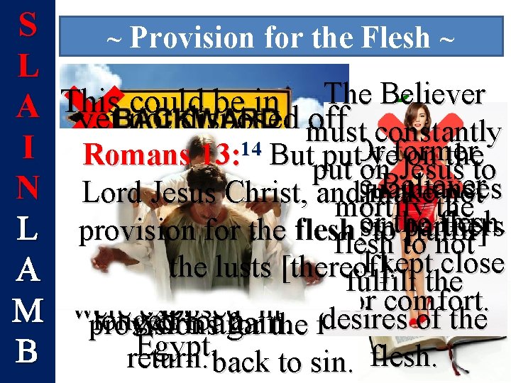 S L A I N L A M B ~ Provision for the Flesh