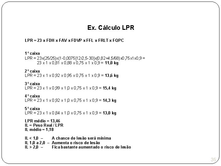 Ex. Cálculo LPR = 23 x FDH x FAV x FDVP x FFL x