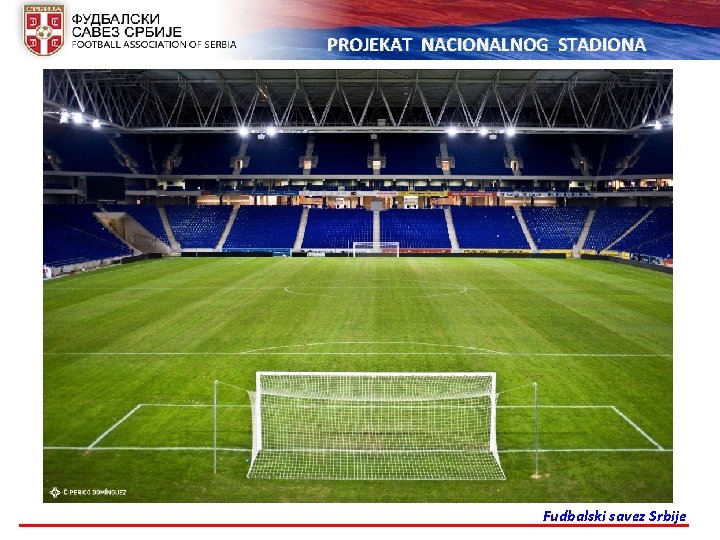 PROJEKAT NACIONALNOG STADIONA Fudbalski savez Srbije 