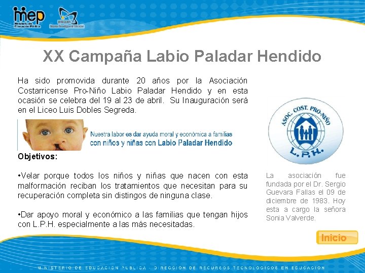 XX Campaña Labio Paladar Hendido Ha sido promovida durante 20 años por la Asociación