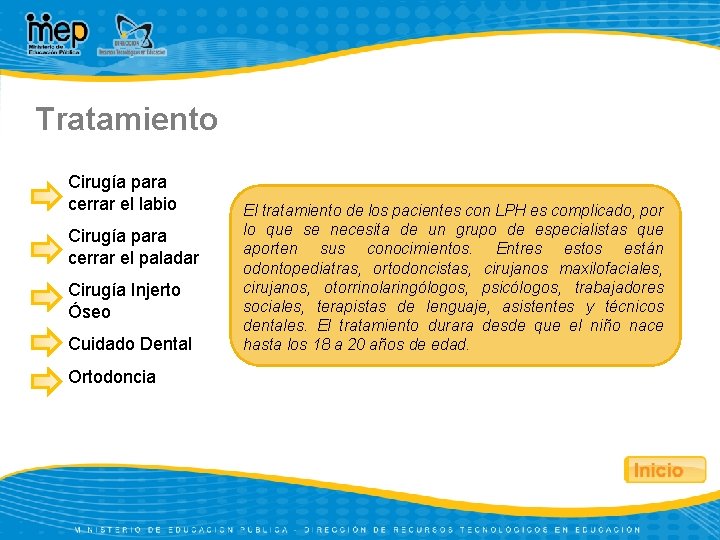 Tratamiento Cirugía para cerrar el labio Cirugía para cerrar el paladar Cirugía Injerto Óseo
