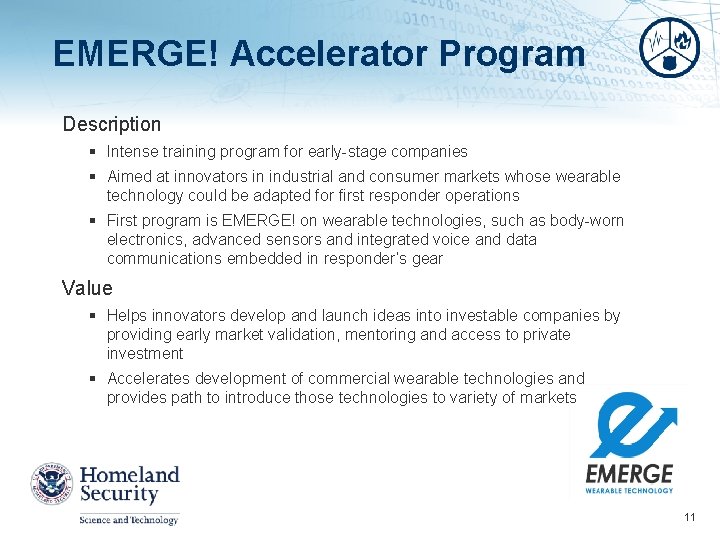 EMERGE! Accelerator Program Description § Intense training program for early-stage companies § Aimed at