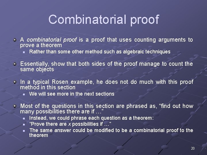 Combinatorial proof A combinatorial proof is a proof that uses counting arguments to prove