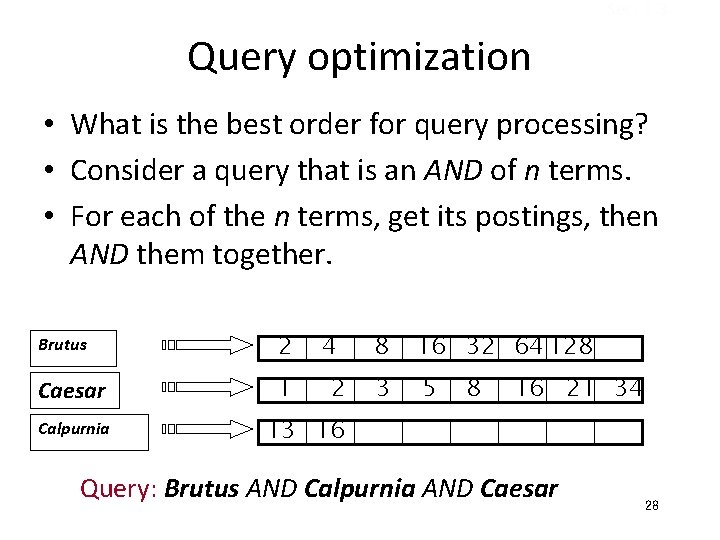 Sec. 1. 3 Query optimization • What is the best order for query processing?