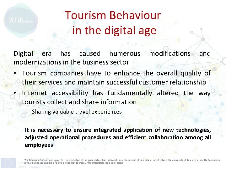 Tourism Behaviour in the digital age Digital era has caused numerous modifications and modernizations