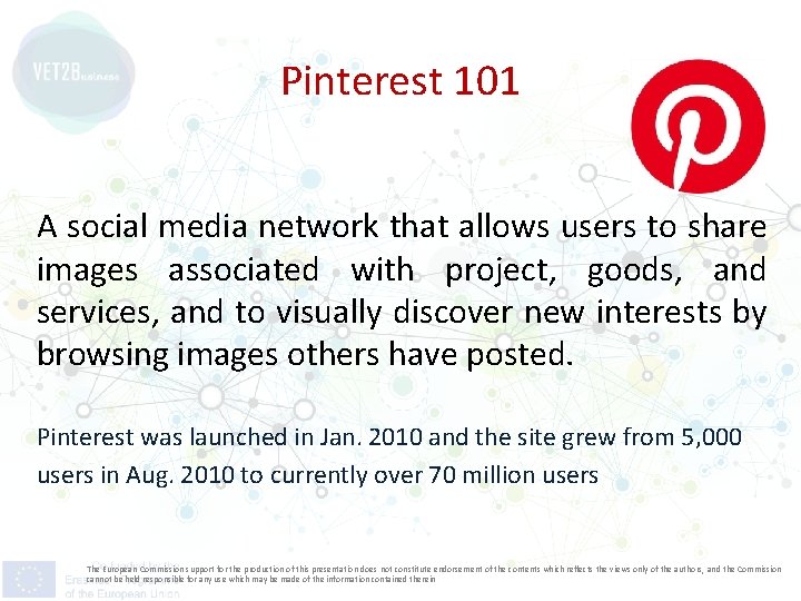 Pinterest 101 A social media network that allows users to share images associated with