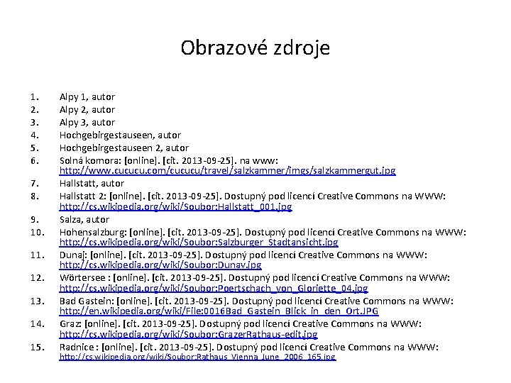 Obrazové zdroje 1. 2. 3. 4. 5. 6. 7. 8. 9. 10. 11. 12.