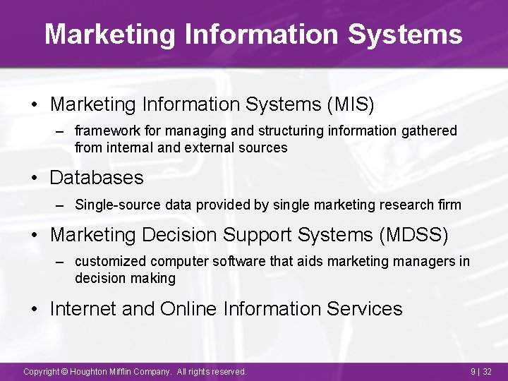 Marketing Information Systems • Marketing Information Systems (MIS) – framework for managing and structuring