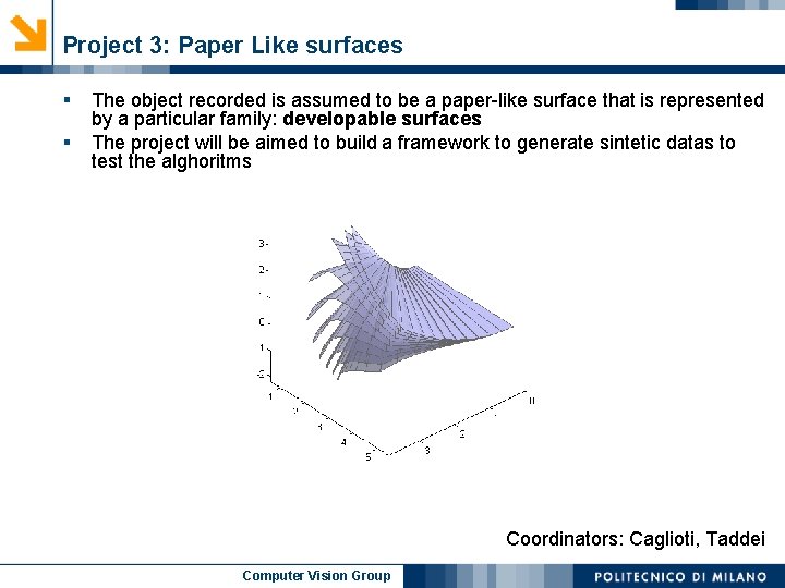 Project 3: Paper Like surfaces § § The object recorded is assumed to be