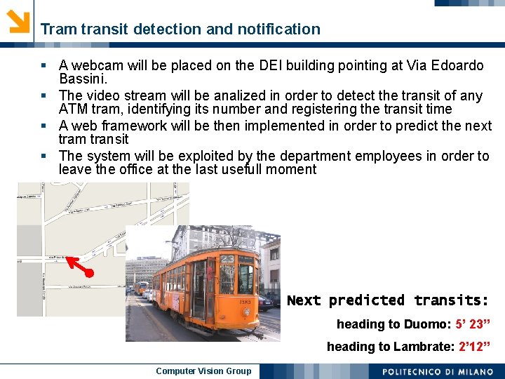 Tram transit detection and notification § A webcam will be placed on the DEI