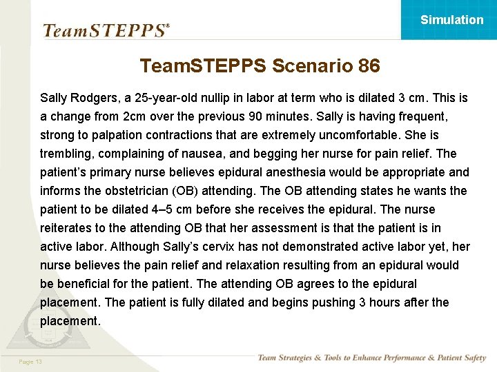 Simulation Team. STEPPS Scenario 86 Sally Rodgers, a 25 -year-old nullip in labor at
