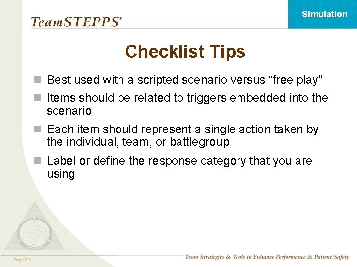 Simulation Checklist Tips n Best used with a scripted scenario versus “free play” n