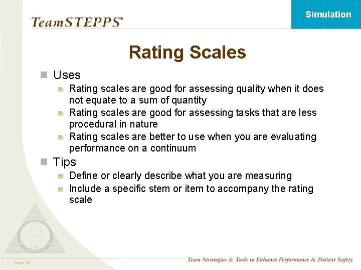 Simulation Rating Scales n Uses n n n Rating scales are good for assessing